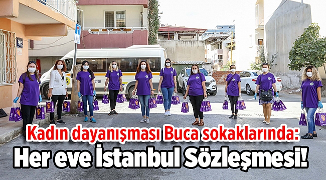 Kadın dayanışması Buca sokaklarında: Her eve İstanbul Sözleşmesi!
