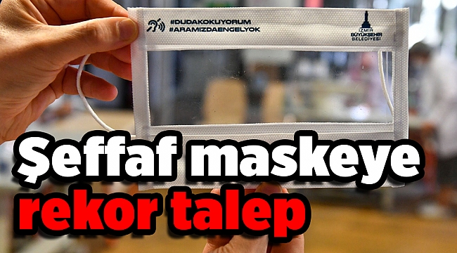 Şeffaf maskeye rekor talep