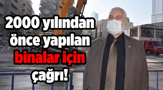 2000 yılından önce yapılan binalar için kentsel dönüşüm çağrısı!