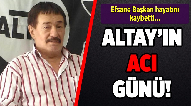 Altay'ın eski başkanlarından Tuğrul Koparan vefat etti!