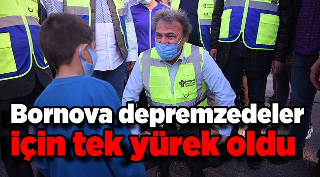Bornova depremzedeler için tek yürek oldu