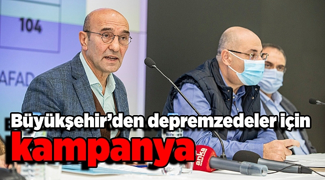 Büyükşehir Belediyesi’nden depremzedeler için kampanya