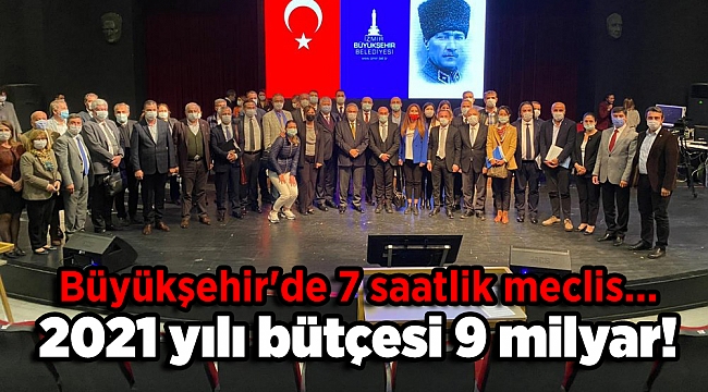 Büyükşehir&#039;de 7 saatlik meclis, 2021 yılı bütçesi 9 milyar! Soyer: &#039;Birlikte hareket etme mecburiyetindeyiz&#039;