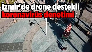 İzmir'de drone destekli koronavirüs denetimi