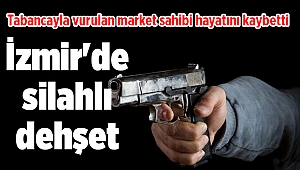 İzmir'de silahlı dehşet