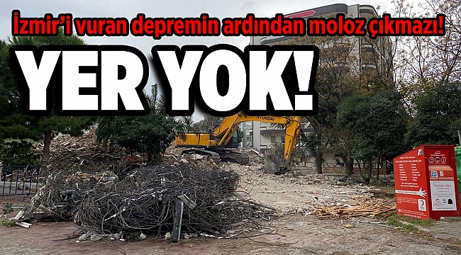 İzmir’i vuran depremin ardından moloz çıkmazı!