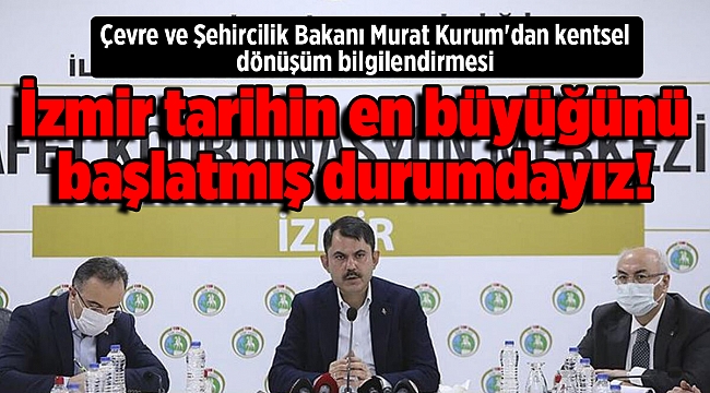 İzmir tarihin en büyüğünü başlatmış durumdayız!