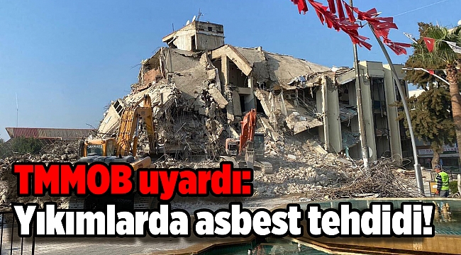 TMMOB uyardı: Yıkımlarda asbest tehdidi!