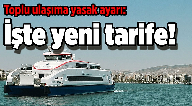 Toplu ulaşıma yasak ayarı: İşte yeni tarife!