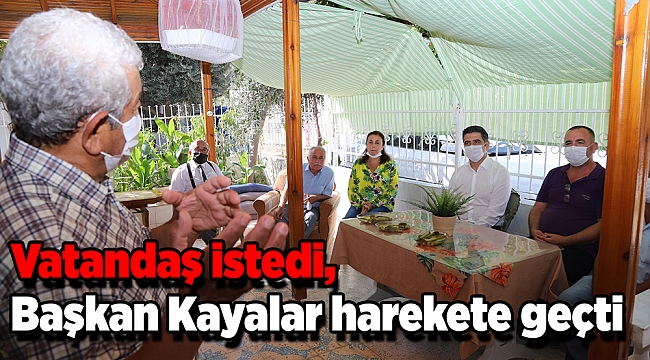 Vatandaş istedi Başkan Kayalar harekete geçti