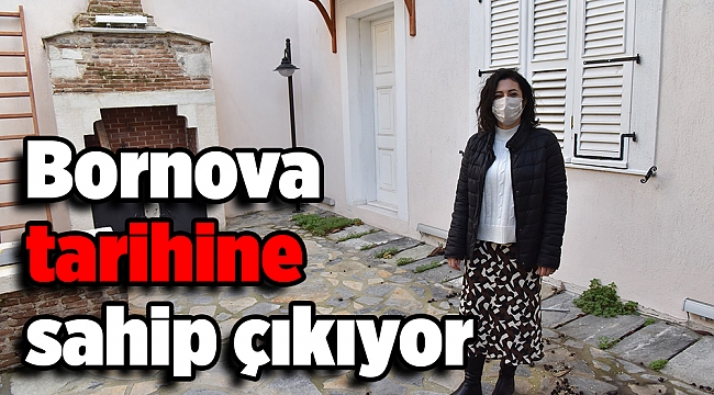 Bornova tarihine sahip çıkıyor