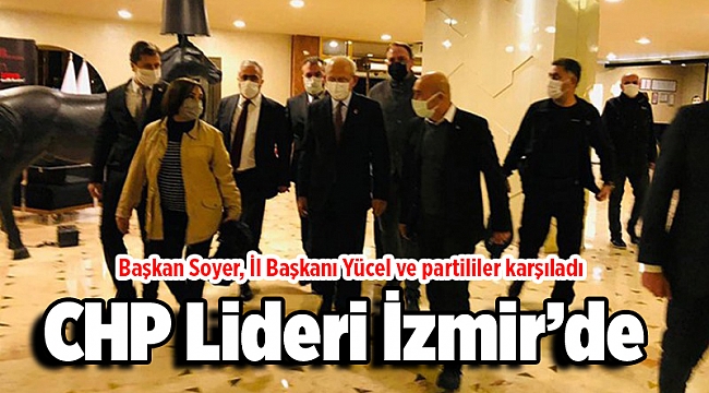 CHP Lideri İzmir’de