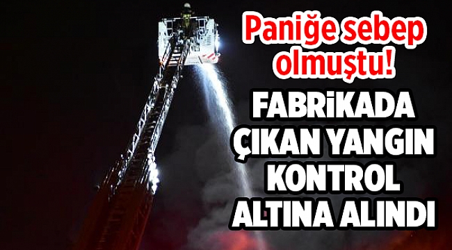 Çiğli'de plastik fabrikasında yangın!