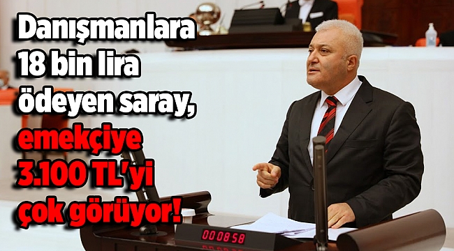 Danışmanlara 18 bin lira ödeyen saray, emekçiye 3.100 TL'yi çok görüyor!