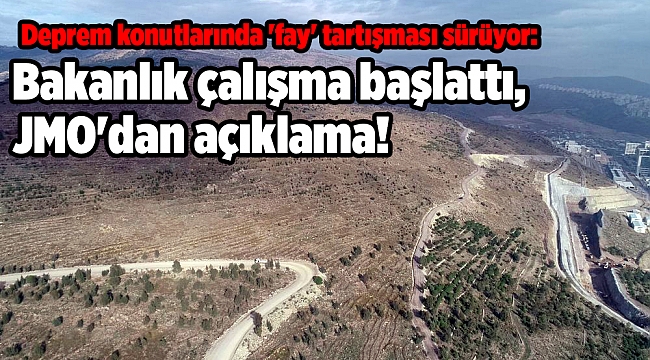 Deprem konutlarında 'fay' tartışması sürüyor: Bakanlık çalışma başlattı, JMO'dan açıklama!