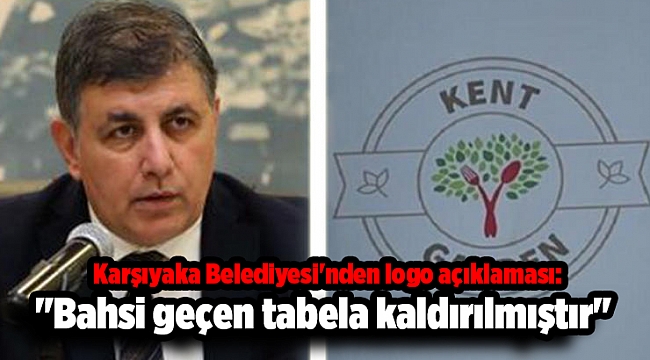 Karşıyaka Belediyesi'nden logo açıklaması: "Bahsi geçen tabela kaldırılmıştır"