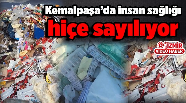 Kemalpaşa’da insan sağlığı hiçe sayılıyor