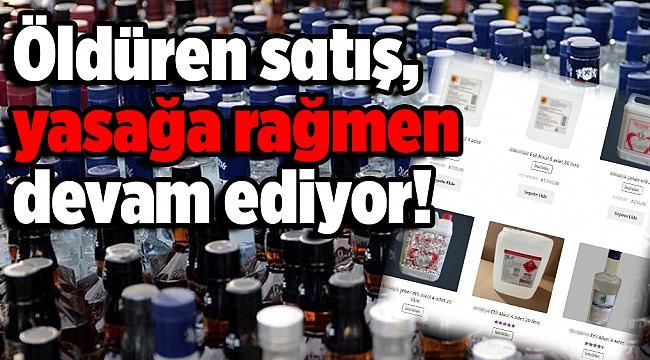 Öldüren satış, yasağa rağmen devam ediyor!