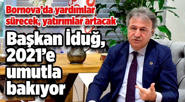 Başkan İduğ 2021’e umutla bakıyor