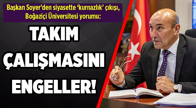 Başkan Soyer’den siyasette ‘kurnazlık’ çıkışı