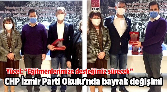 CHP İzmir Parti Okulu'nda bayrak değişimi