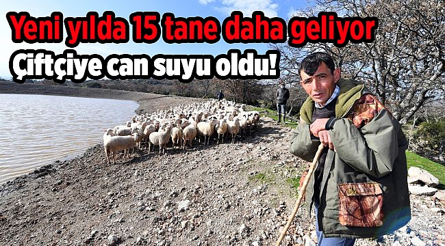 Çiftçiye can suyu oldu! Yeni yılda 15 tane daha geliyor
