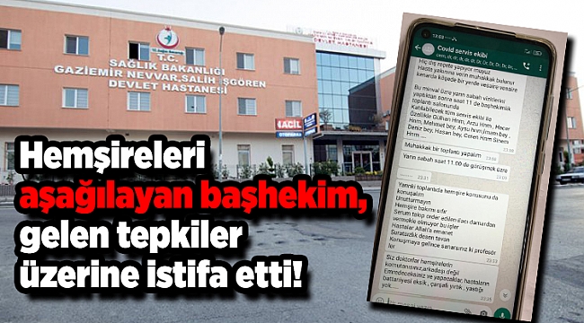 Hemşireleri aşağılayan başhekim, gelen tepkiler üzerine istifa etti!