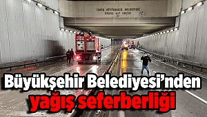 İzmir Büyükşehir Belediyesi'nde yağış seferberliği