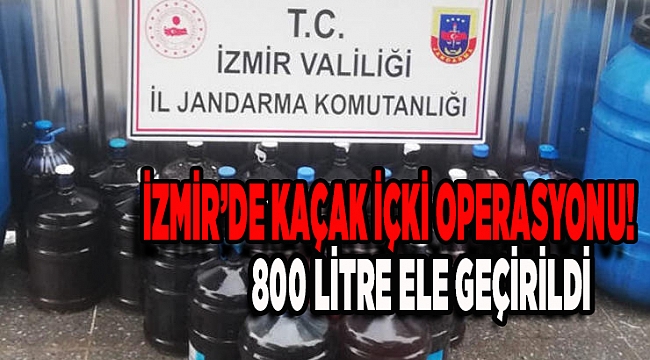 İzmir’de kaçak içki operasyonu: 880 litre ele geçirildi