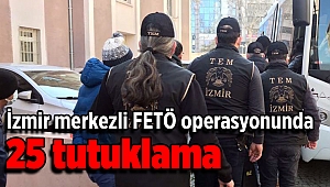 İzmir merkezli FETÖ operasyonunda 25 tutuklama