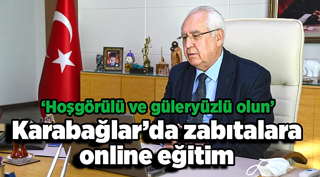 Karabağlar’da zabıtalara online eğitim