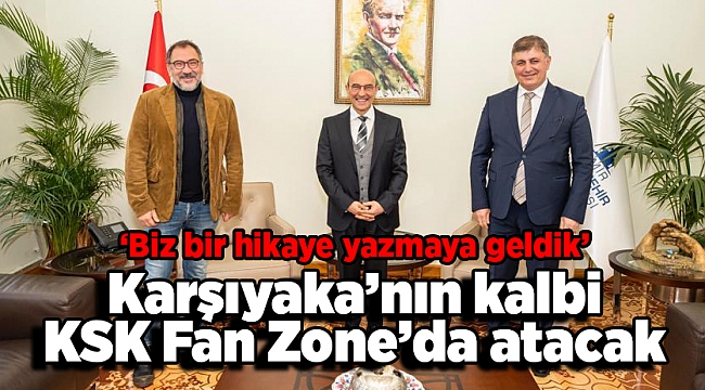 Karşıyaka’nın kalbi KSK Fan Zone’da atacak