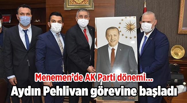Menemen'de AK Partili Aydın Pehlivan görevine başladı