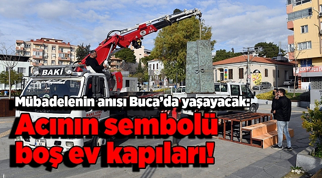Mübadelenin anısı Buca’da yaşayacak: Acının sembolü boş ev kapıları!