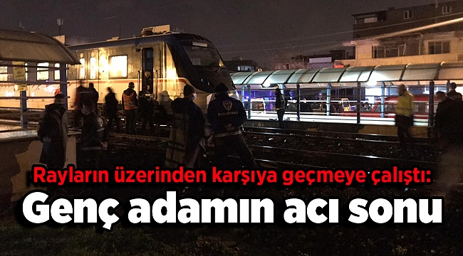 Rayların üzerinden karşıya geçmeye çalıştı: Genç adamın acı sonu