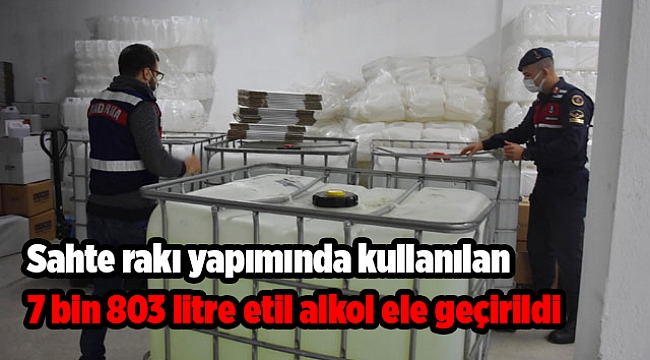 Sahte rakı yapımında kullanılan 7 bin 803 litre etil alkol ele geçirildi