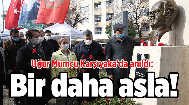 Uğur Mumcu Karşıyaka&#039;da anıldı: Bir daha asla!