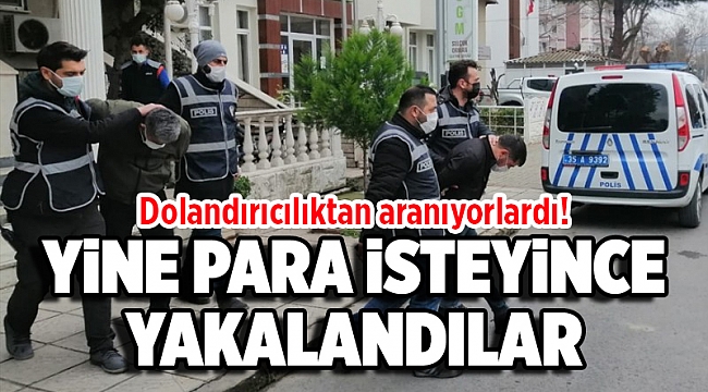 Yaşlı adamı dolandırdıkları iddiasıyla aranan 2 zanlı yine para isteyince yakalandı