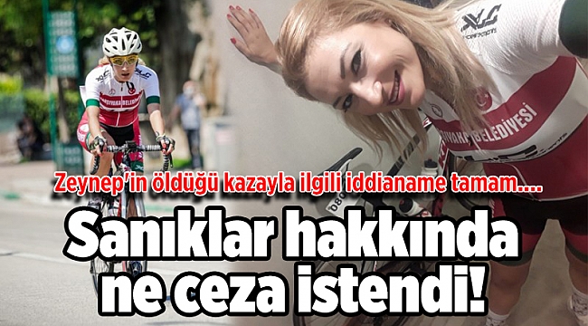 Zeynep'in öldüğü kazayla ilgili iddianame tamam.... Sanıklar hakkında ne ceza istendi!