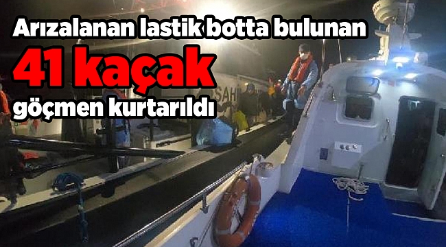 Arızalanan lastik botta bulunan 41 kaçak göçmen kurtarıldı