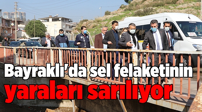 Bayraklı'da sel felaketinin yaraları sarılıyor