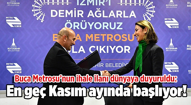 Buca Metrosu’nun ihale ilanı dünyaya duyuruldu: En geç Kasım ayında başlıyor!