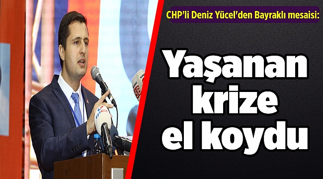 CHP'li Deniz Yücel'den Bayraklı mesaisi! Yaşanan krize el koydu