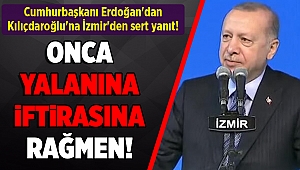 Cumhurbaşkanı Erdoğan'dan Kılıçdaroğlu'na İzmir'den sert yanıt ve su çıkışı!