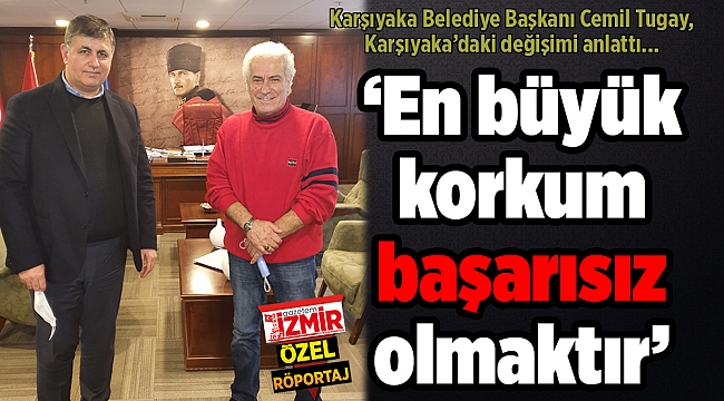“En büyük korkum başarısız olmaktır”