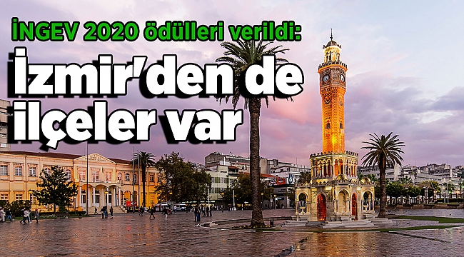 İNGEV 2020 ödülleri verildi: İzmir'den de ilçeler var