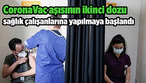 İzmir'de CoronaVac aşısının ikinci dozu sağlık çalışanlarına yapılmaya başlandı