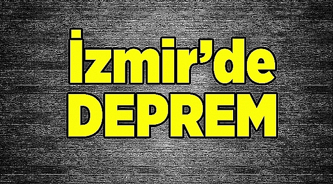 İzmir güne depremle başladı
