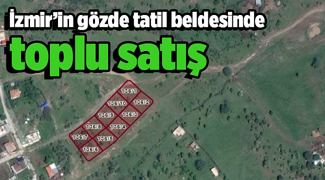 İzmir’in gözde tatil beldesinde toplu satış