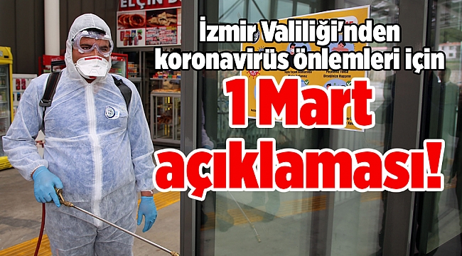 İzmir Valiliği'nden koronavirüs önlemleri için 1 Mart açıklaması!